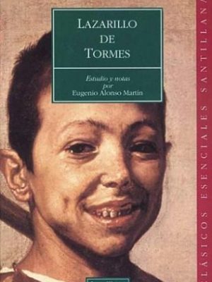 9788429445718_lazarillo-de-tormes-estudio-y-notas-por-eugenio-alonso-martin-clasicos-esenciales-santillana-spa_front-3.jpg Lazarillo de tormes: estudio y notas por eugenio alonso martin (clasicos esenciales santillana) (spanish edition)