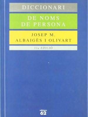 Diccionari de noms de persona i llur significat (catalan edition)
