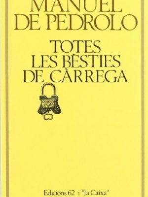 9788429716078_totes-les-besties-de-carrega-molc-les-millors-obres-de-la-catalan-edition_front-3.jpg Totes les bèsties de càrrega (molc - les millors obres de la) (catalan edition)