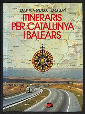 Itineraris per catalunya i les illes balears (catalan edition)