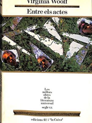 Entre els actes (molu s.xx - les millors obres de la literatura universal segle xx) (catalan edition)