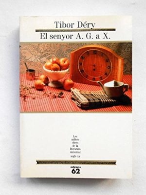 El senyor a. g. a x. (molu s.xx - les millors obres de la literatura universal segle xx) (catalan edition)