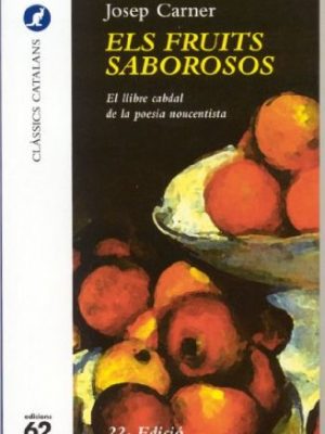 Els fruits saborosos.: (1906-2006 centenari de la seva publicació) (el cangur) (catalan edition)