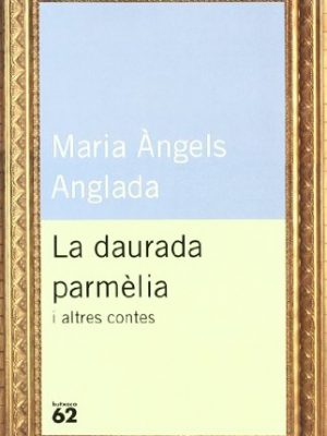 La daurada parmèlia i altres contes