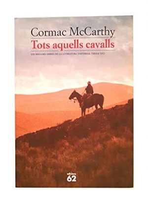 Tots aquests cavalls (molu s.xx - les millors obres de la literatura universal segle xx) (catalan edition)