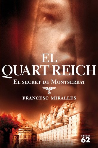 El quart reich: el secret de montserrat (èxits) (catalan edition)