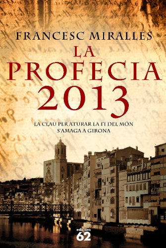 La profecia 2013 (èxits) (catalan edition)