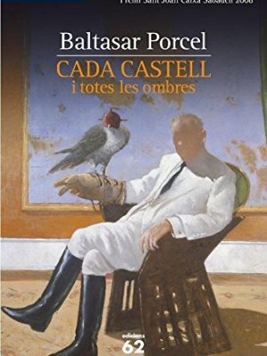 Cada castell i totes les ombres (el balancí) (catalan edition)