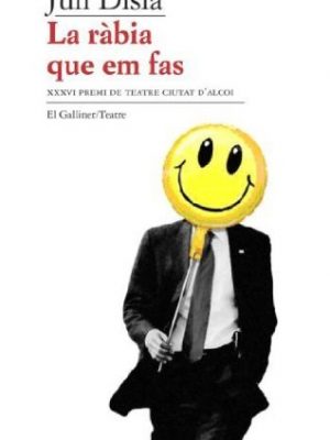 La ràbia que em fas