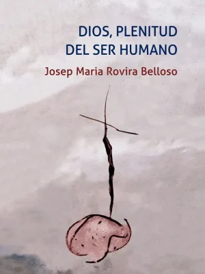 9788430118311_dios-plenitud-del-ser-humano_front-1.webp Dios, plenitud del ser humano