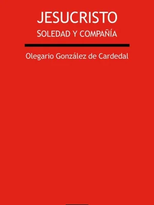 9788430119349_jesucristo-soledad-y-compania_front-2.webp Jesucristo. soledad y compañía