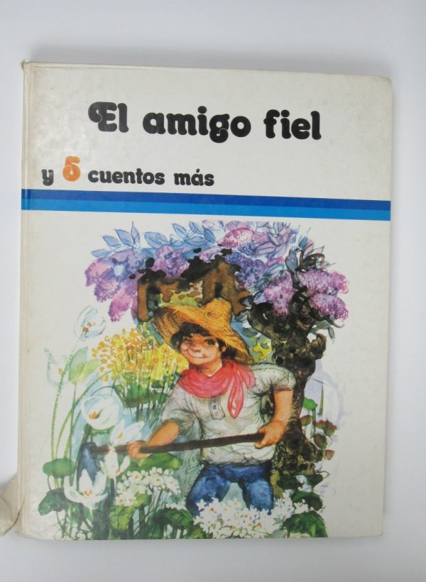 El amigo fiel y 5 cuentos más
