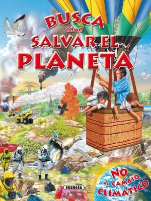 9788430522132_busca-como-salvar-el-planeta_front-1.webp Busca cómo salvar el planeta