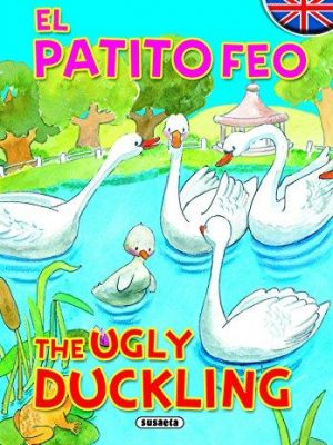El patito feo - the ugly duckling (cuentos bilingües) (spanish edition)