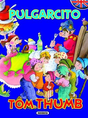 Pulgarcito - tom thumb (cuentos bilingües) (spanish edition)