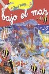 Que hay bajo el mar?/ what's under the sea? (que hayà.?) (spanish edition)