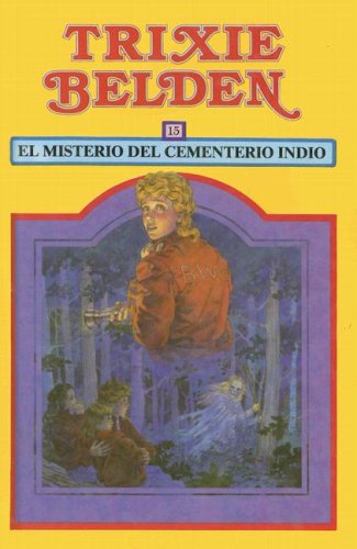 9788430550487_el-misterio-del-cementerio-indio-trixie-belden-spanish-edition_front-1.jpg El misterio del cementerio indio (trixie belden) (spanish edition)