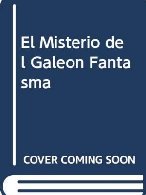 9788430550609_el-misterio-del-galeon-fantasma-spanish-edition_front-3.jpg El misterio del galeon fantasma (spanish edition)