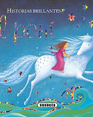 El poni (historias brillantes) (spanish edition)