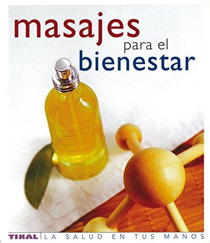 9788430563401_masajes-para-el-bienestar-la-salud-en-tus-manos-spanish-edition_front-1.jpg Masajes para el bienestar (la salud en tus manos) (spanish edition)