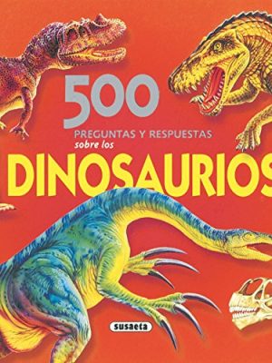 500 preguntas y respuestas sobre los dinosaurios (spanish edition)