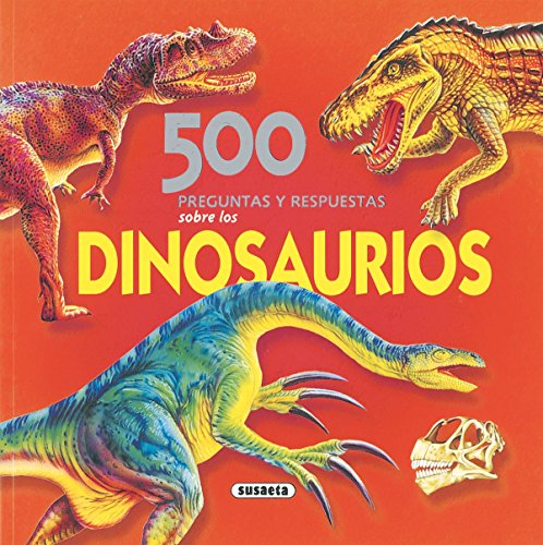 500 preguntas y respuestas sobre los dinosaurios (spanish edition)