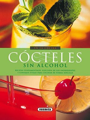 Cócteles sin alcohol (en la cocina) (spanish edition)
