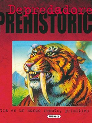 Depredadores prehistóricos (spanish edition)