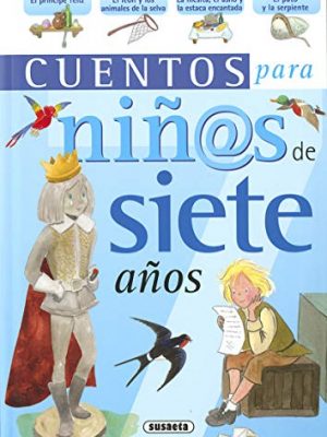 Cuentos para niñ@s de siete años (spanish edition)