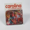 Carolina y su extraña vecina