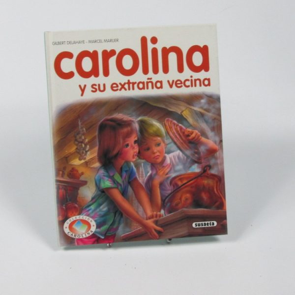 Carolina y su extraña vecina