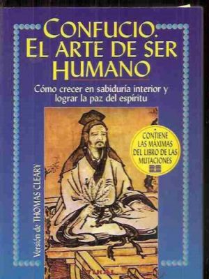 Confucio - el arte de ser humano (spanish edition)