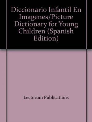 9788430581887_diccionario-infantil-en-imagenespicture-dictionary-for-young-children-spanish-edition_front-1.jpg Diccionario infantil en imagenes/picture dictionary for young children (spanish edition)