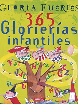 9788430599950_365-glorierias-infantiles-gloria-fuertes-spanish-edition_front-3.jpg 365 glorierías infantiles. gloria fuertes (spanish edition)