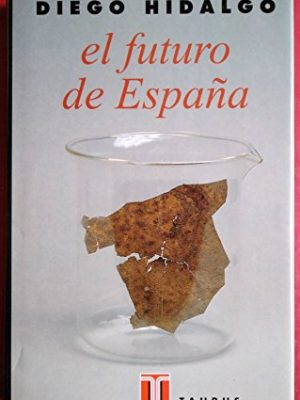 El futuro de españa: el país que dejamos a nuestros hijos (pensamiento) (spanish edition)