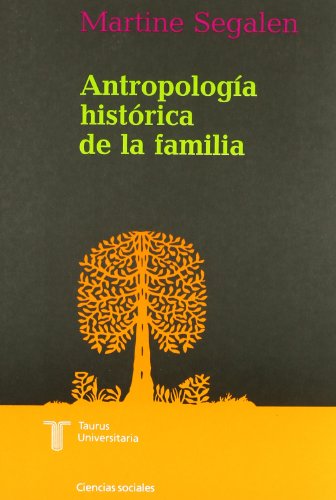 Antropología histórica de la familia. (manuales) (spanish edition)