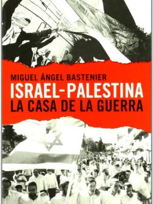 9788430604883_israel-palestina-la-casa-de-la-guerra-spanish-edition_front-3.jpg Israel-palestina. la casa de la guerra (spanish edition)