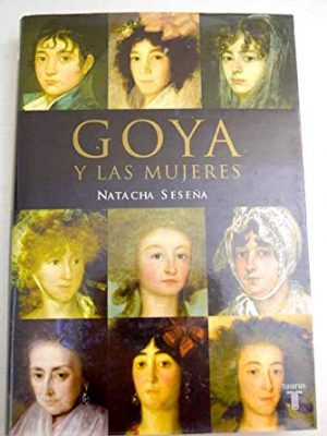 9788430605071_goya-y-las-mujeres-spanish-edition_front-1.jpg Goya y las mujeres (spanish edition)