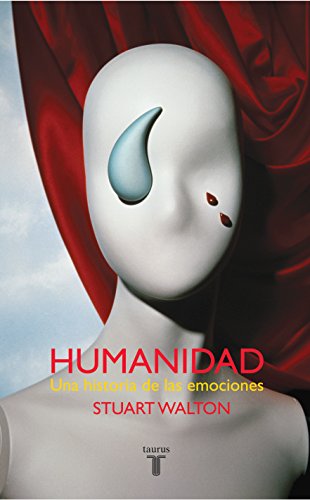 Humanidad. una historia de las emociones (pensamiento) (spanish edition)