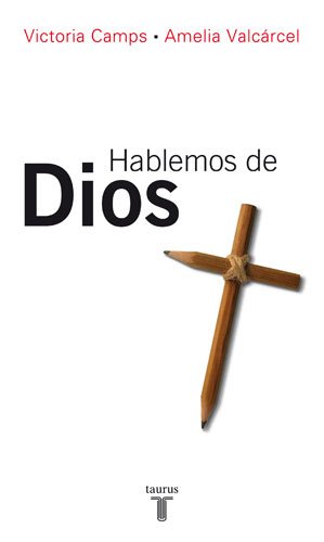 Hablemos de dios (historia) (spanish edition)