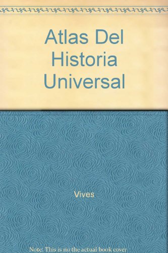 Atlas de historia universal (spanish edition)