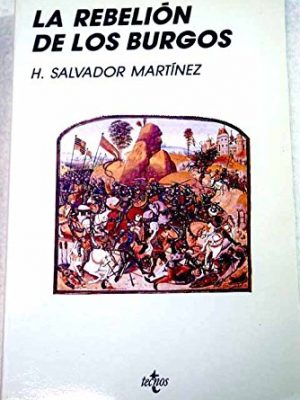 La rebelión de los burgos: crisis de estado y coyuntura social (serie de historia) (spanish edition)
