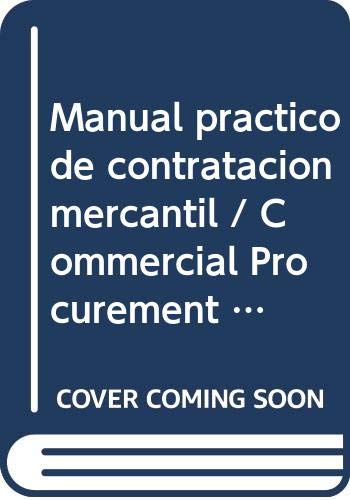 Manual practico de contratacion mercantil / commercial procurement practices manual: obra completa: dos tomos con cd en estuche (derecho) (spanish edition)