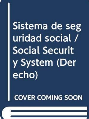 Sistema de seguridad social / social security system (derecho) (spanish edition)