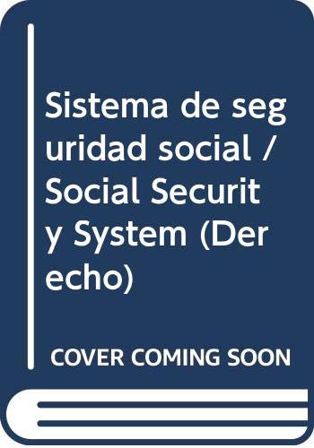 9788430941940_sistema-de-seguridad-social-social-security-system-derecho-spanish-edition_front-1.jpg Sistema de seguridad social / social security system (derecho) (spanish edition)
