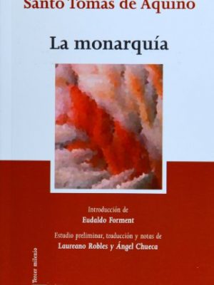 La monarquía (clasicos del pensamiento/ classics of thought) (spanish edition)