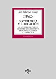 Sociología y educación: el sistema educativo en sociedades modernas. funciones, cambios y conflictos (derecho - biblioteca universitaria de editorial tecnos) (spanish edition)