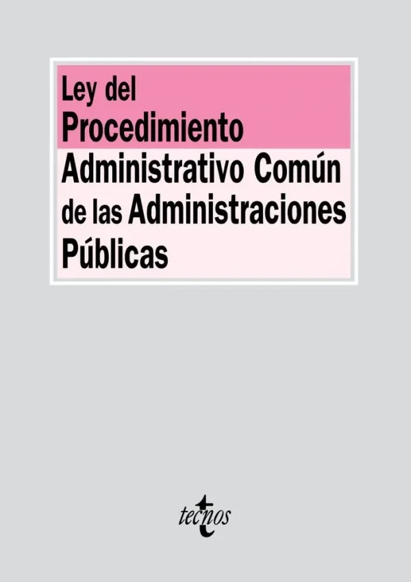 Ley del procedimiento administrativo común de las administraciones públicas