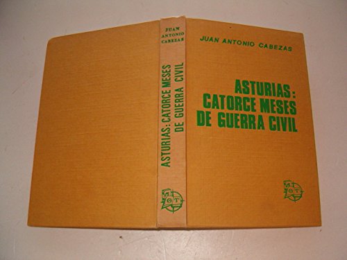 Asturias: catorce meses de guerra civil (spanish edition)