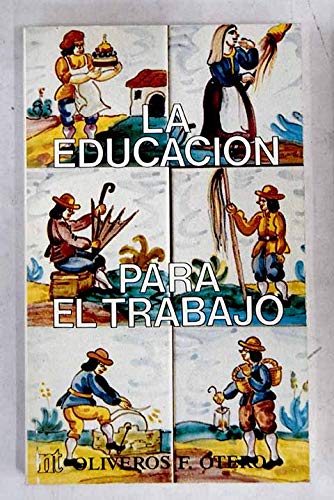 La educación para el trabajo (nt educación) (spanish edition)